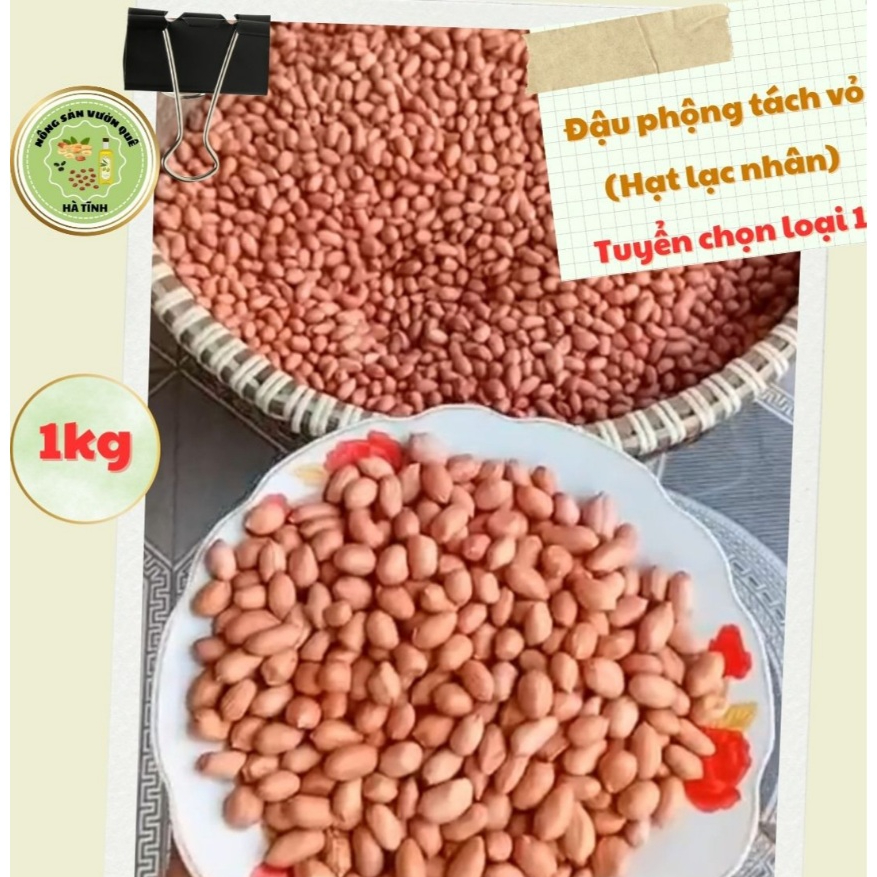 Đậu Phộng Tách Vỏ Loại 1 – Lạc Nhân Hà Tĩnh – Nông Sản Vườn Quê – Túi zíp 1kg – Hạt to, béo ú ụ